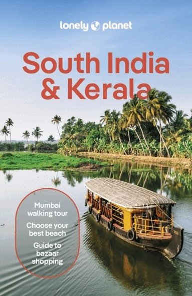 Lonely Planet, Joe Bindloss, Lucie Grace, Christabel Lobo, Joanna Lobo, Isabella Noble, John Noble - Lonely Planet South India & Kerala, Häftad