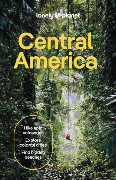Lonely Planet, Robert Isenberg, Ray Bartlett, Rosie Bell, Katya Bleszynska, Carolee Chanona, Marco Ferrarese, Elizabeth Lavis, Lonely Planet - Lonely Planet Central America, Häftad
