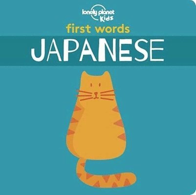 Lonely Planet Kids First Words - Japanese 1