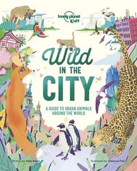 bokomslag Lonely Planet Kids Wild In The City