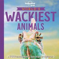 bokomslag Lonely Planet Kids World's Wackiest Animals