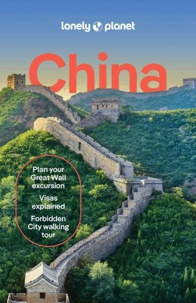 Lonely Planet, Simon Richmond, Joe Bindloss, Jade Bremner, Piera Chen, Marco Ferrarese, Christine Gilbert, Robert Isenberg, Bradley Mayhew, Thomas O'Malley, Christopher Pitts, Leonid Ragozin - Lonely Planet China, Häftad