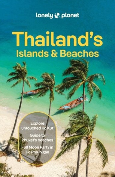 Lonely Planet, Austin Bush, Philipp Meier, Chawadee Nualkhair, Choltanutkun Tun-atiruj - Lonely Planet Thailand's Islands & Beaches, Häftad