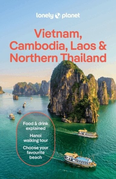 Lonely Planet, David Eimer, Matt Blomberg, Austin Bush, Ben Engelbach, Karla Foronda, Thanh Ngoc, Bien Nguyen, Simon Oostveen, Zinara Rathnayake, Nick Ray, Daniel Robinson, Dave Stamboulis, Aydan Stuart, Diana Truong, Barbara Woolsey, Joshua Zukas - Lonely Planet Vietnam, Cambodia, Laos & Northern Thailand, Häftad