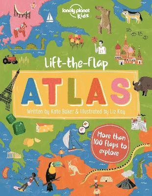 Lonely Planet Kids, Kate Baker - Lonely Planet Kids Lift-the-Flap Atlas, Inbunden