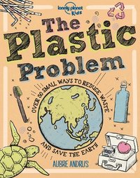bokomslag Lonely Planet Kids the Plastic Problem