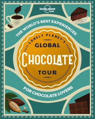 bokomslag Lonely Planet's Global Chocolate Tour