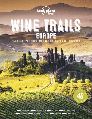 Food - Lonely Planet Wine Trails - Europe, Inbunden