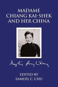 bokomslag Madame Chiang Kaishek and Her China