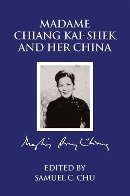 Madame Chiang Kaishek and Her China 1