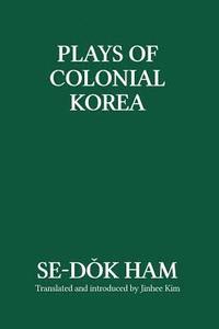 bokomslag Plays of Colonial Korea