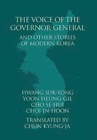 bokomslag The Voice of the Governor-General and Other Stories of Modern Korea