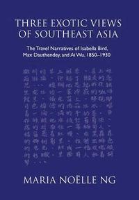 bokomslag Three Exotic Views of Southeast Asia