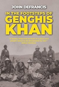 bokomslag In the Footsteps of Genghis Khan