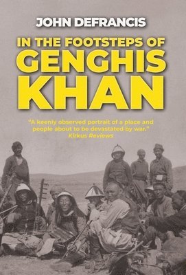 In the Footsteps of Genghis Khan 1