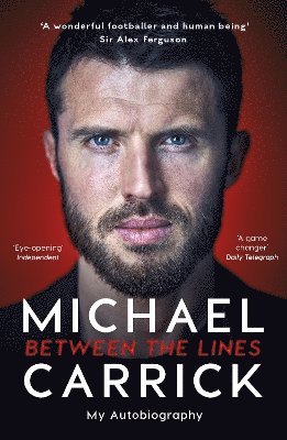 Michael Carrick - Michael Carrick: Between the Lines, Häftad