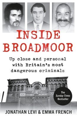Jonathan Levi, Emma French - Inside Broadmoor, Häftad