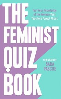 bokomslag The Feminist Quiz Book