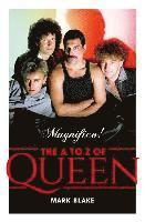 MAGNIFICO! A-Z OF QUEEN