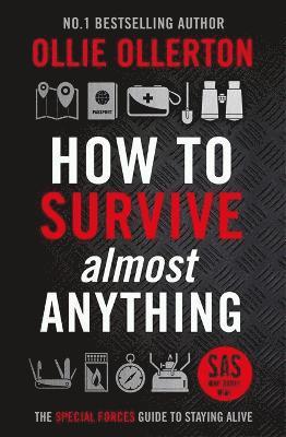 Ollie Ollerton - How To Survive (Almost) Anything, Inbunden