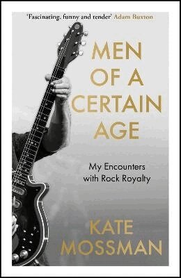 Kate Mossman - Men of a Certain Age, Häftad