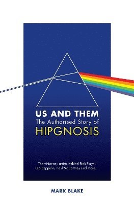 bokomslag Us and Them: The Authorised Story of Hipgnosis