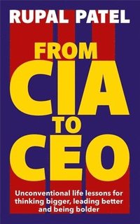 bokomslag From CIA to CEO