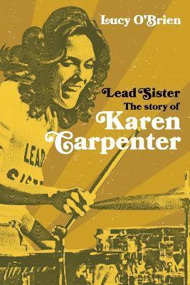 bokomslag Lead Sister: The Story of Karen Carpenter