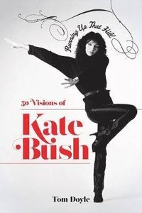 bokomslag Running up that Hill - 50 Visions of Kate Bush
