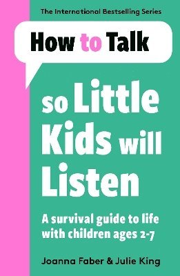 Joanna Faber, Julie King - How To Talk So Little Kids Will Listen, Häftad