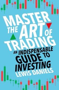 bokomslag Master The Art of Trading