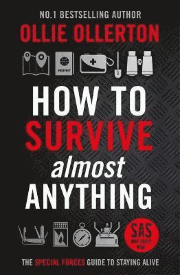 How To Survive (Almost) Anything 1