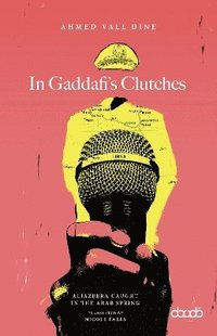 bokomslag In Gaddafi's Clutches