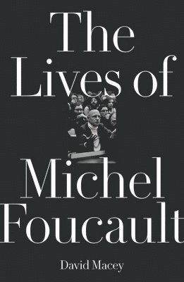 The Lives of Michel Foucault 1
