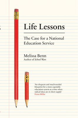 Melissa Benn - Life Lessons, Häftad