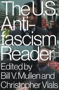 bokomslag The US Antifascism Reader