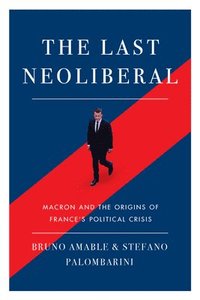 bokomslag The Last Neoliberal