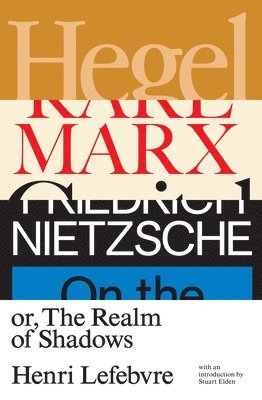 bokomslag Hegel, Marx, Nietzsche