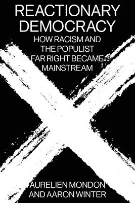 Aurelien Mondon, Aaron Winter - Reactionary Democracy, Häftad