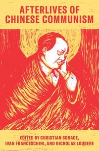 bokomslag Afterlives of Chinese Communism