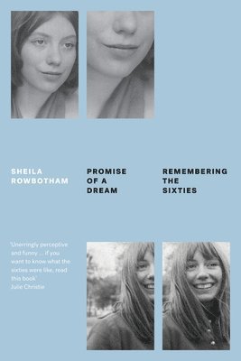 Sheila Rowbotham - Promise of a Dream, Häftad