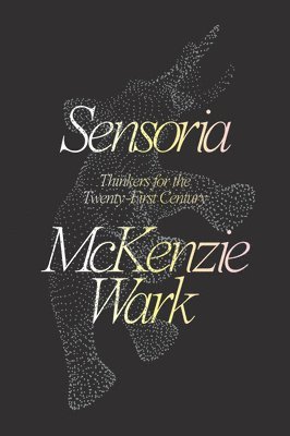 McKenzie Wark, Mckenzie Wark - Sensoria, Häftad