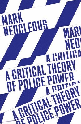 A Critical Theory of Police Power 1
