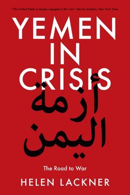 Helen Lackner - Yemen in Crisis: Road to War, Häftad