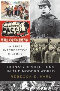 bokomslag China's Revolutions in the Modern World