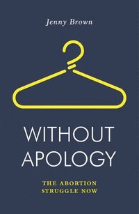 bokomslag Without Apology