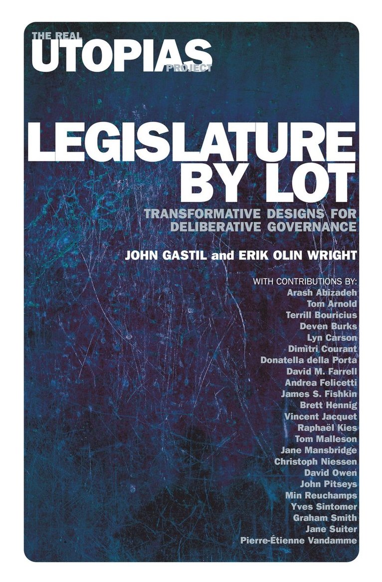 Erik Olin Wright, John Gastil - Legislature by Lot, Inbunden