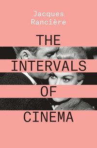 bokomslag The Intervals of Cinema
