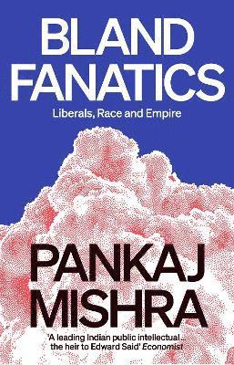 Pankaj Mishra - Bland Fanatics, Häftad