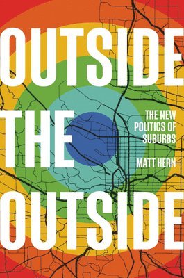 Matt Hern - Outside the Outside, Inbunden